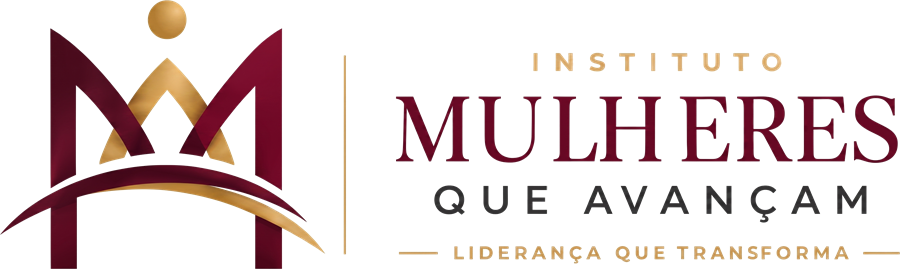 Instituto Mulheres que Avançam · Liderança que transforma